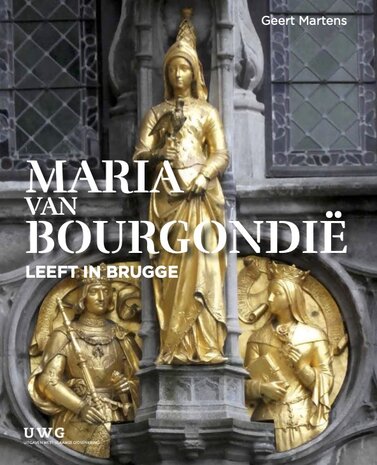 Maria van Bourgondi&euml; leeft in Brugge